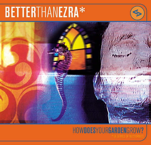 Better Than Ezra: How Does Your Garden Grow? CD