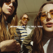 HAIM: Something To Tell You Vinyl LP