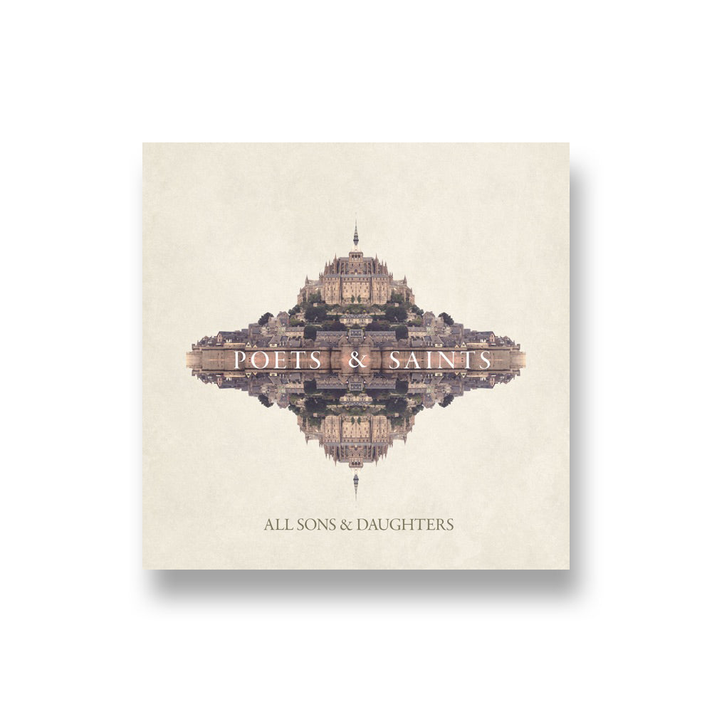All Sons & Daughters: Poets & Saints CD 
