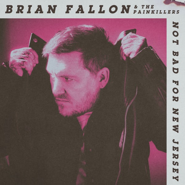 Brian Fallon: Not Bad For New Jersey CD