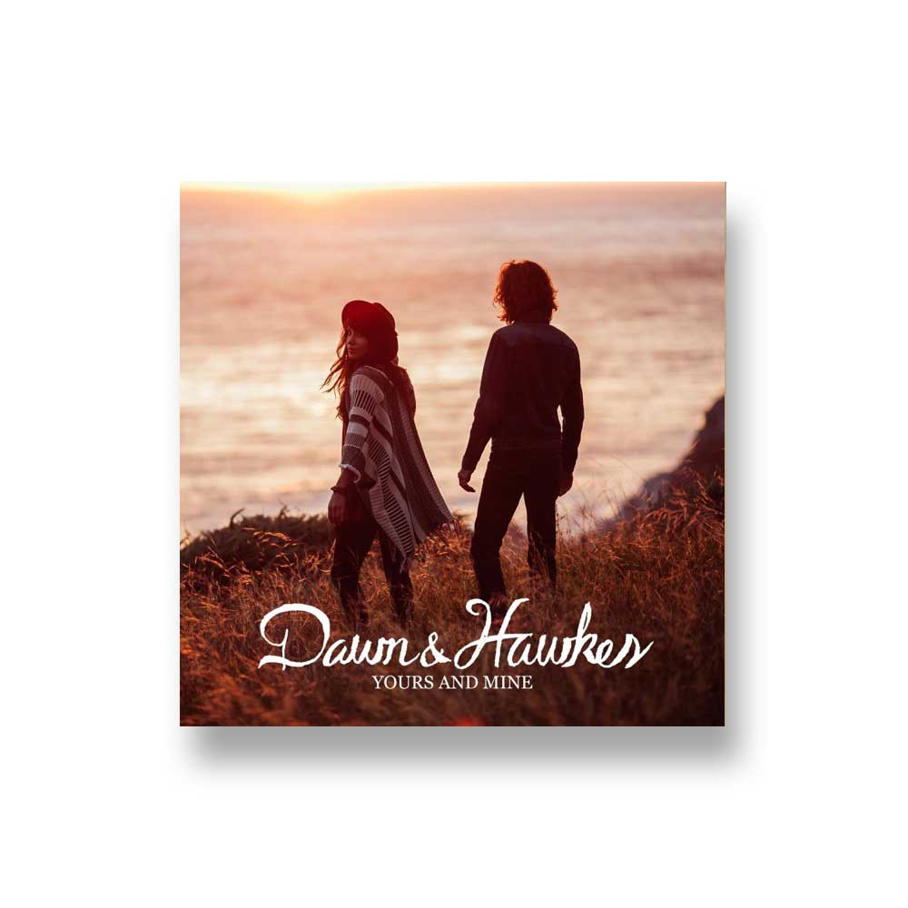 Dawn & Hawkes: Yours and Mine CD