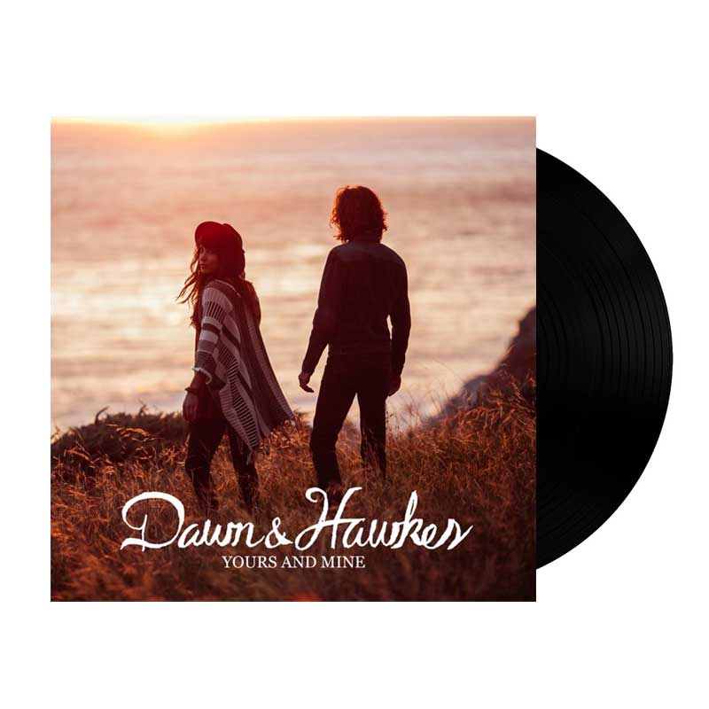 Dawn & Hawkes: Yours and Mine Vinyl LP + CD