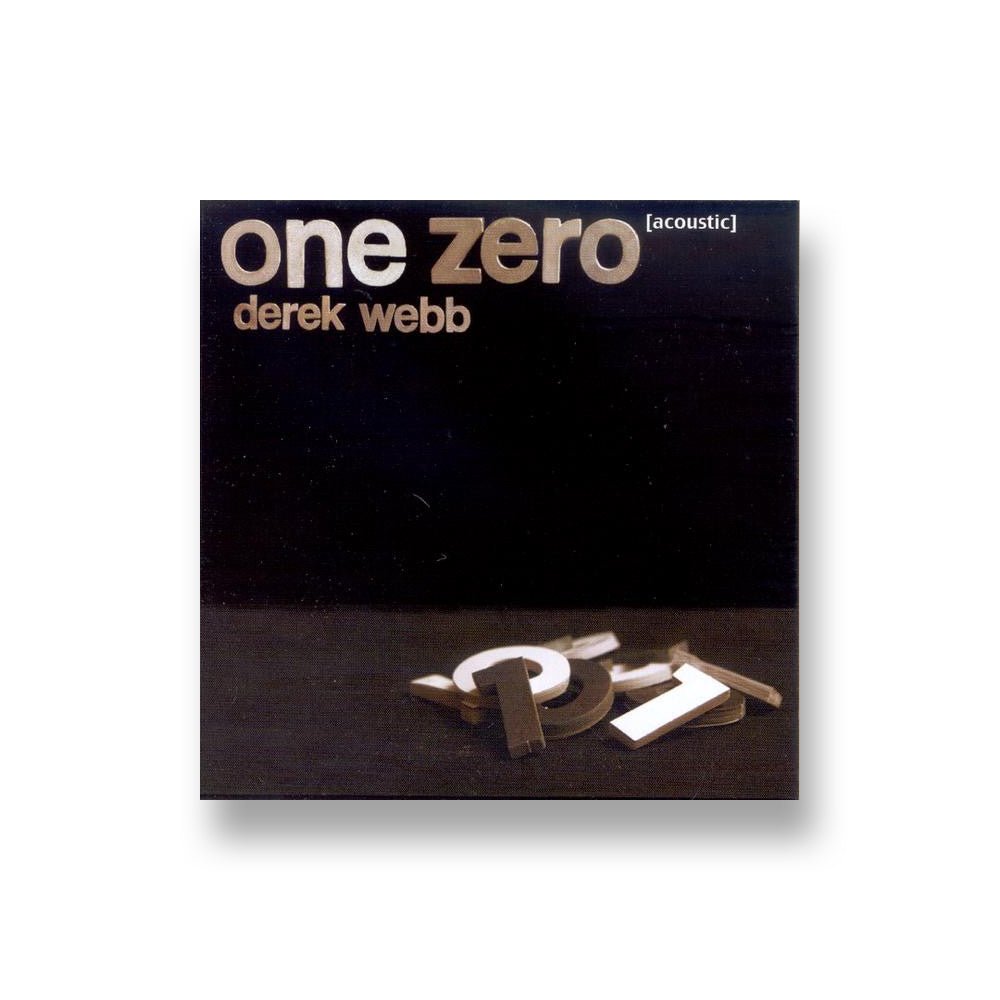 Derek Webb: One Zero (Acoustic) CD