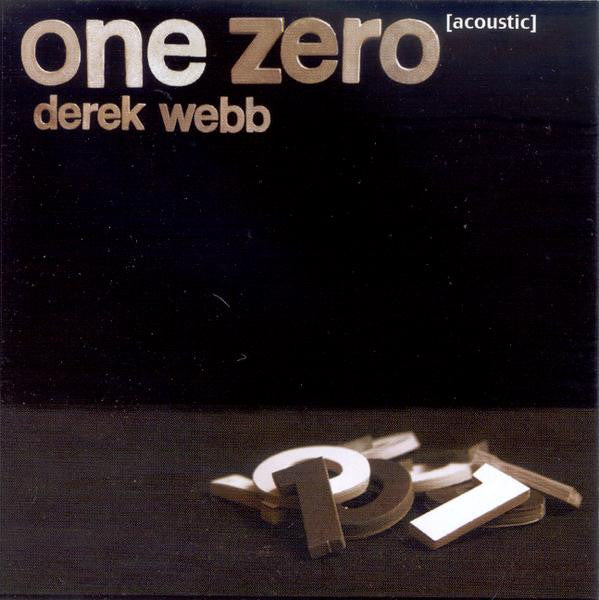 Derek Webb: One Zero (Acoustic) CD