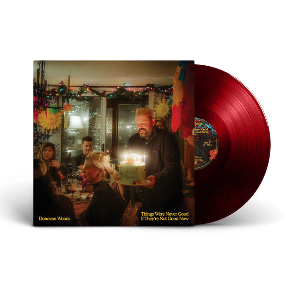 Donovan Woods: Things Were Never Good Here If They're Not Good Now Vinyl LP (Red)