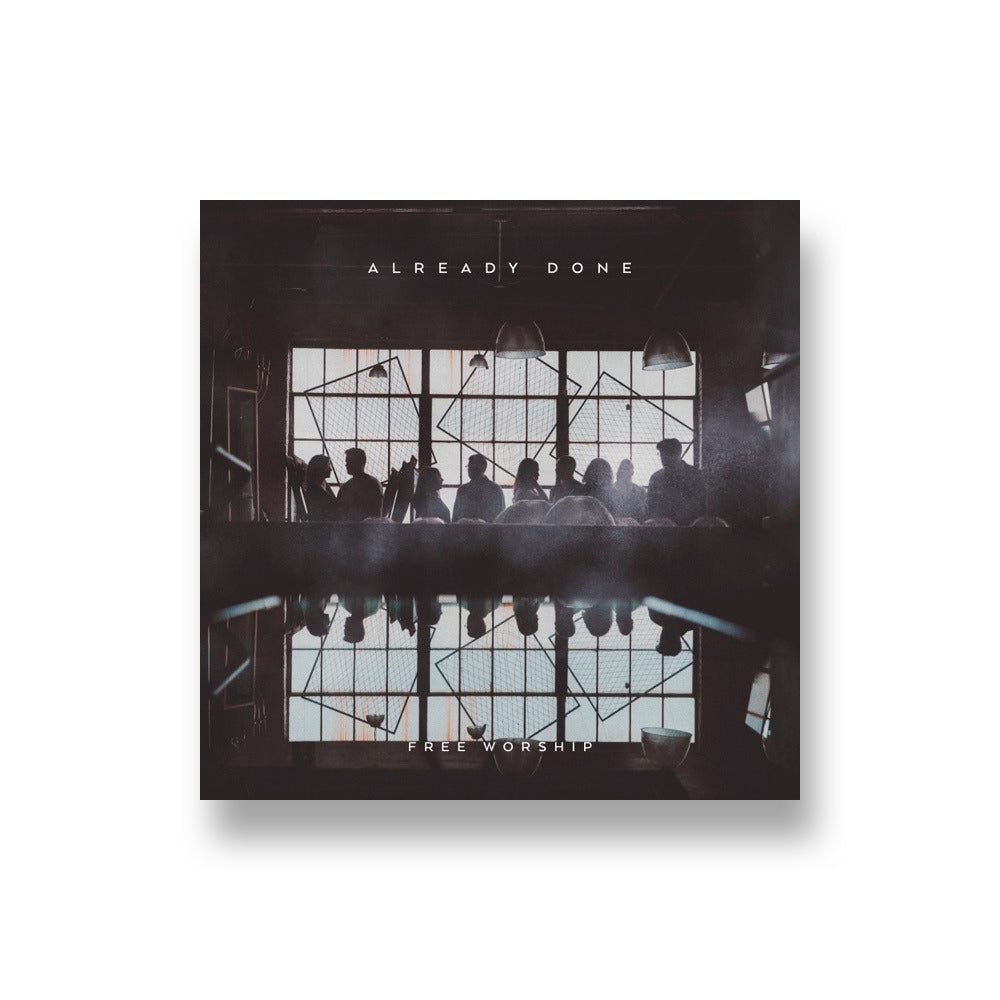 Free Worship: Already Done CD