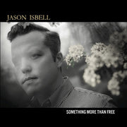 Jason Isbell: Something More Than Free CD (Anniversary Edition)