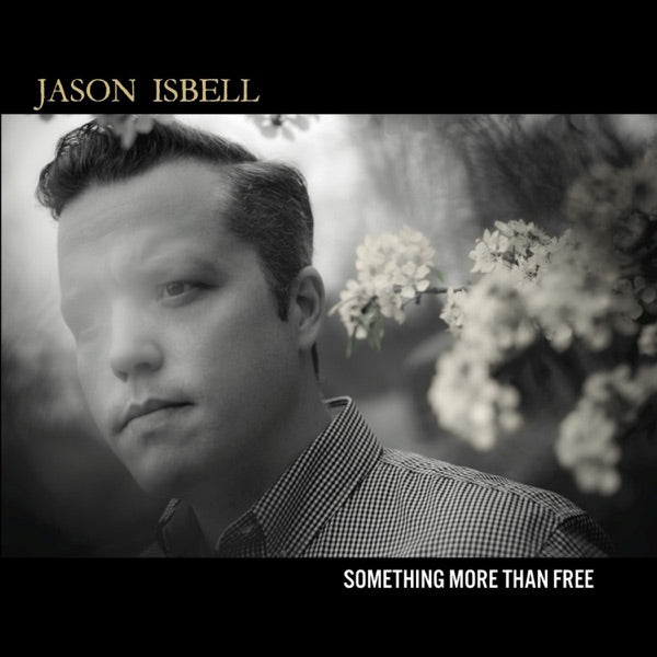 Jason Isbell: Something More Than Free CD (Anniversary Edition)