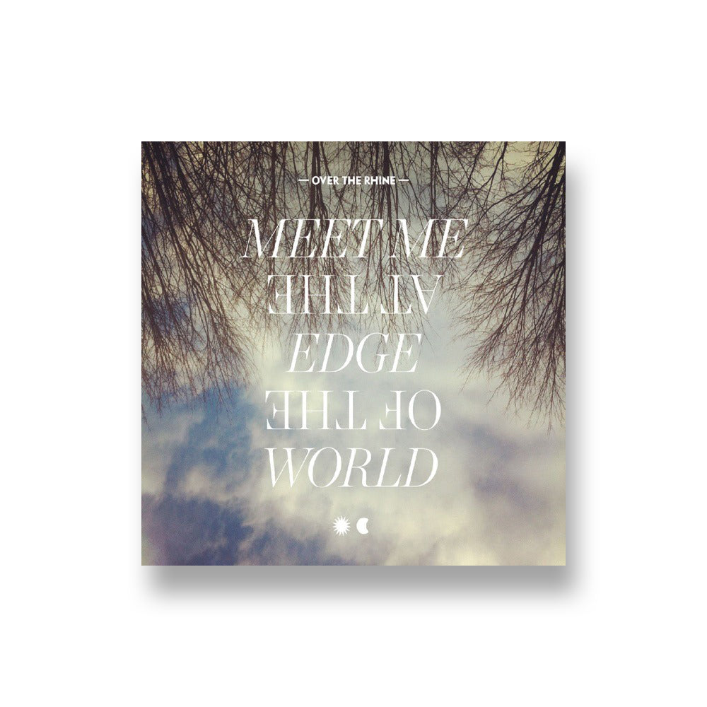 Over The Rhine: Meet Me At The Edge Of The World CD