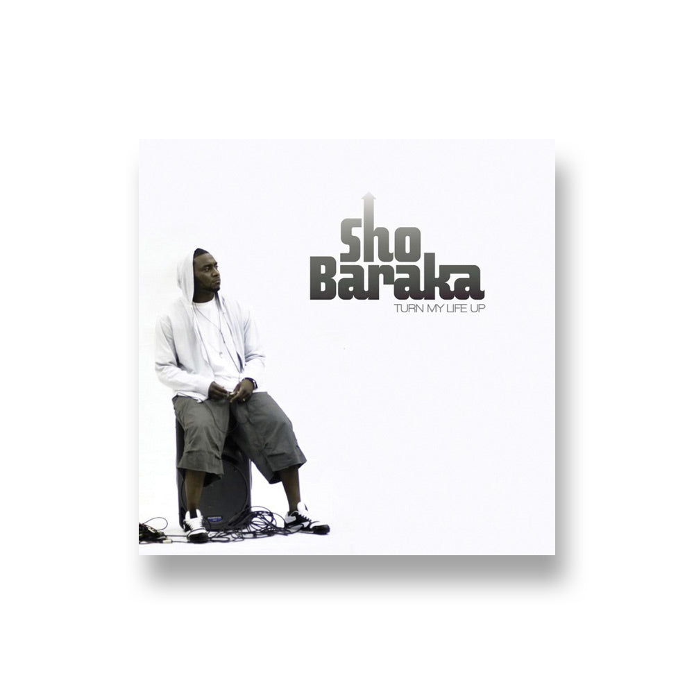 Sho Baraka: Turn My Life Up CD