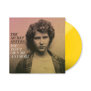 The Secret Sisters: You Don't Own Me Anymore Vinyl LP (Yellow)