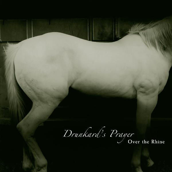 Over The Rhine: Drunkard's Prayer CD