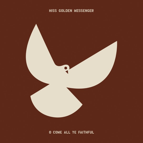 Hiss Golden Messenger: O Come All Ye Faithful CD