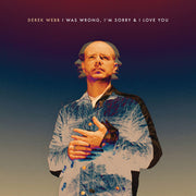 Derek Webb: I Was Wrong I'm Sorry I Love You CD