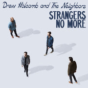 Drew Holcomb and the Neighbors: Strangers No More CD