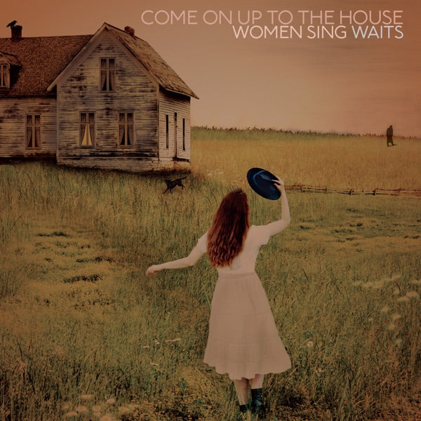 Come On Up To The House: Women Sing Waits Vinyl LP