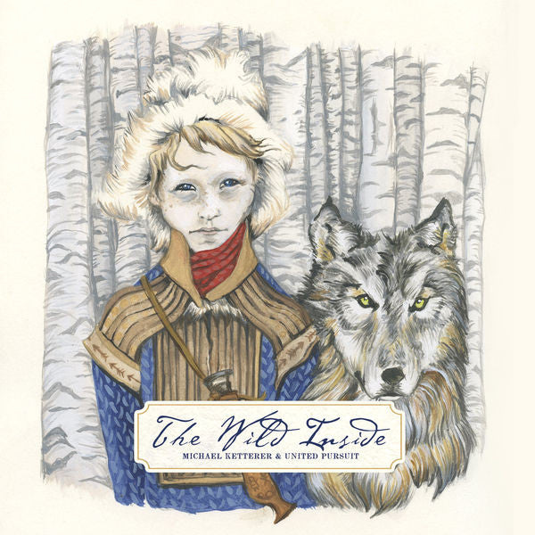 Michael Ketterer & United Pursuit: The Wild Inside CD