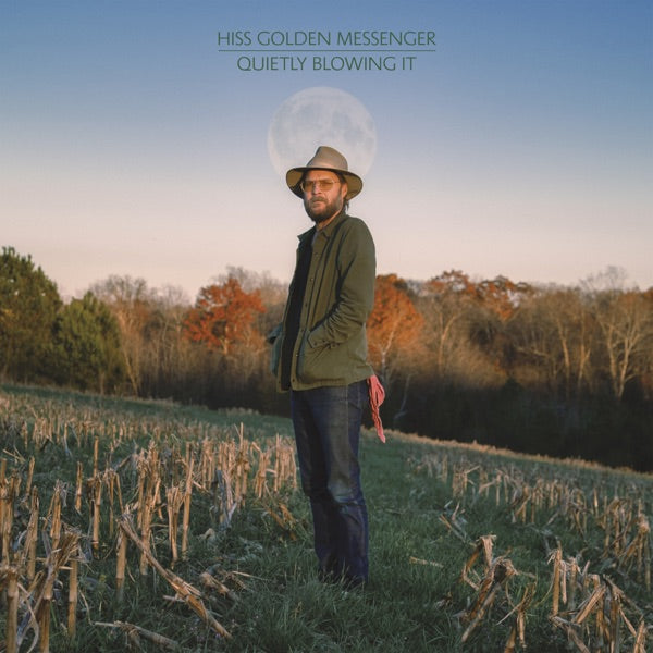 Hiss Golden Messenger: Quietly Blowing It Vinyl LP