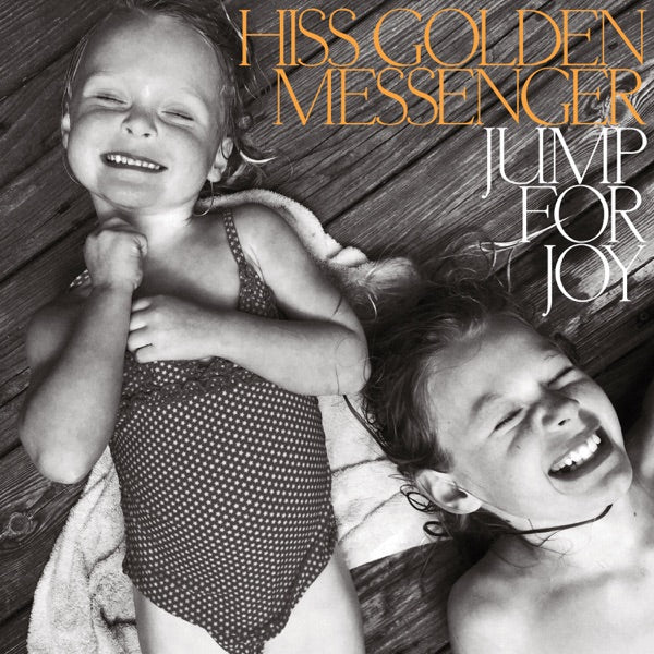 Hiss Golden Messenger: Jump For Joy Vinyl LP