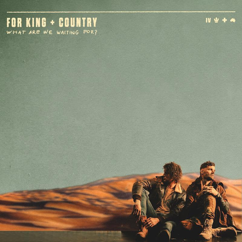 For King & Country: What Are We Waiting For Vinyl LP