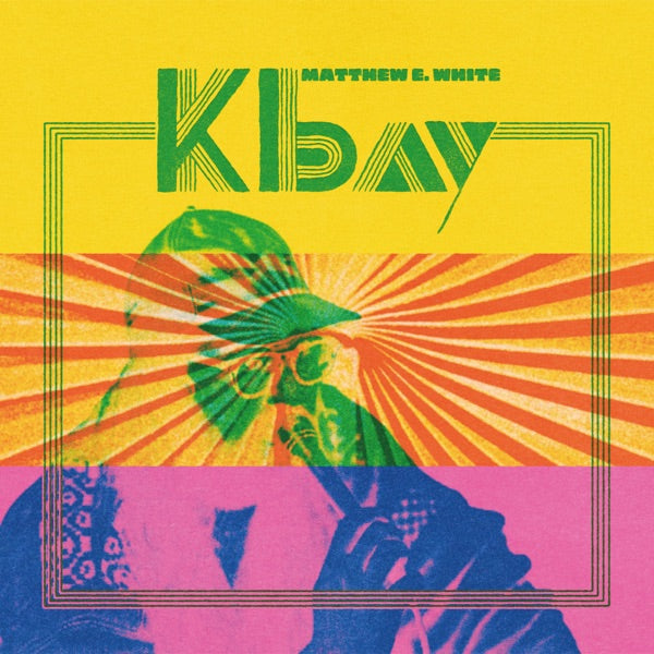 Matthew E. White: K Bay CD
