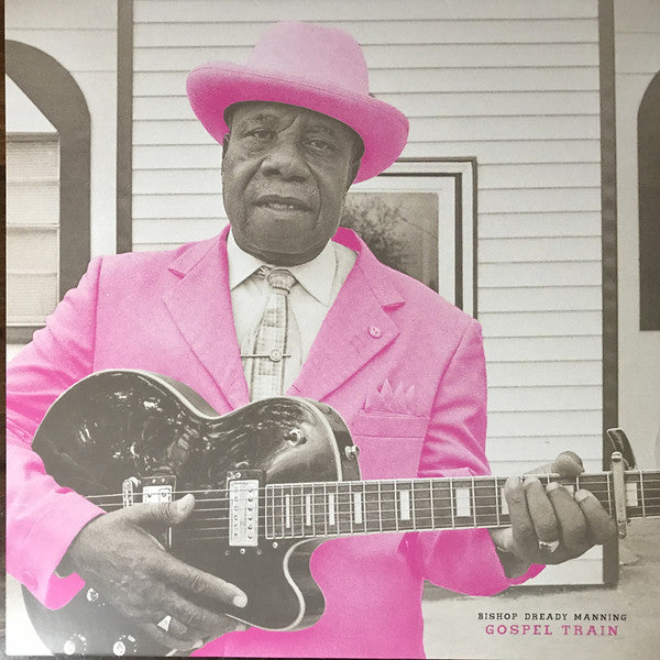 Bishop Dready Manning: Gospel Train Vinyl LP (Pink Marble)